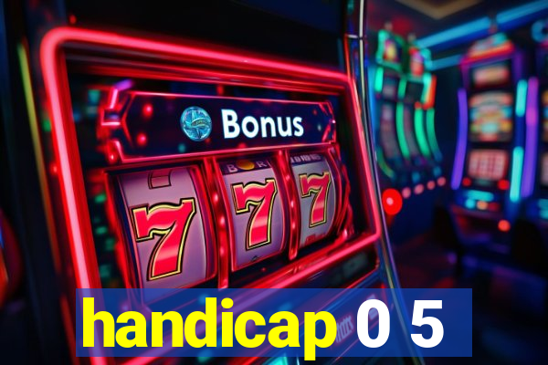 handicap 0 5